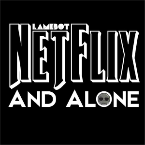 Netflix and Alone
