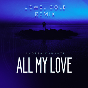 All My Love (Jowel Cole Remix) [Extended]