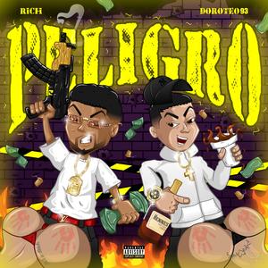 PELIGRO (feat. DOROTEO 93)