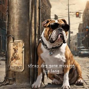 Stray Dog Gone Missing (feat. Talenti)