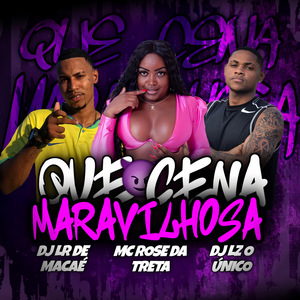 Que Cena Maravilhosa