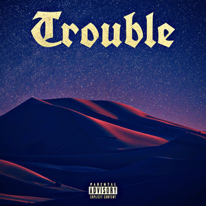 Trouble (Intro)