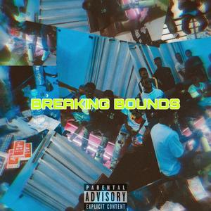 Breaking Bounds (feat. Skyface SDW & Pop Klef)
