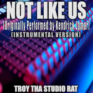Not Like Us (Originally Performed by Kendrick Lamar) (Instrumental Version)