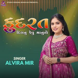KUDARAT || Alvira Mir || દિલ નુ કેવુ માનો તો