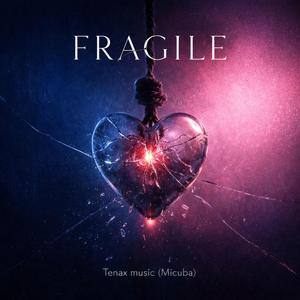 Fragile