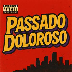 PASSADO DOLOROSO (feat. MC KAZIM) (FUNK BH)