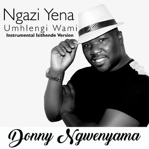 Ngazi Yena Umhlengi Wami (Instrumental Isithende Version)