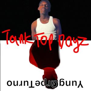 Tank Top Dayz (feat. YungGrpeTurno) (Remix)
