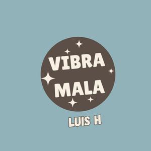 Vibra Mala