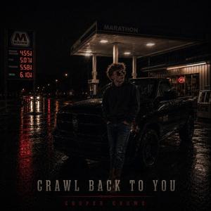 Crawl Back To You