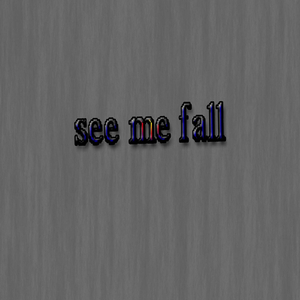 See Me Fall