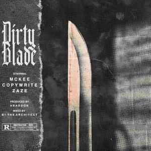 Dirty Blade (feat. Zaze & Copywrite)