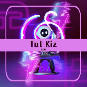 Tot Kiz