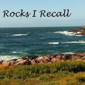Rocks I Recall