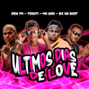 Ultimos Dias de Love (feat. MC Saci)