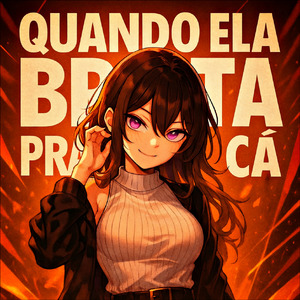Quando Ela Brota pra Ca (Speed Up)