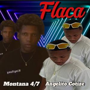FLACA Angelito cotize (feat. Montana 47)