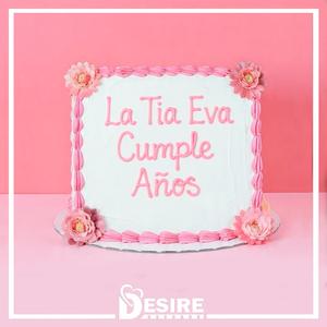 La Tia Eva Cumple Años