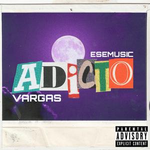ADICTO (feat. ESEMUSIC)