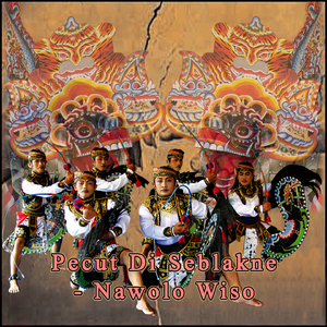 Pecut Di Seblakne - Nawolo Wiso