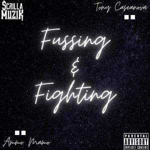 Fussing & Fighting (feat. Tony Caseanova)