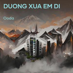 Duong Xua Em Di