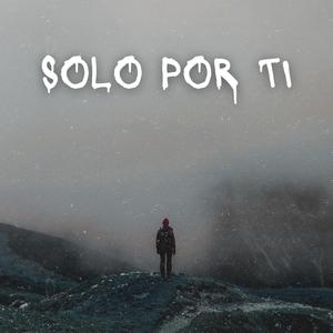 Solo Por Ti