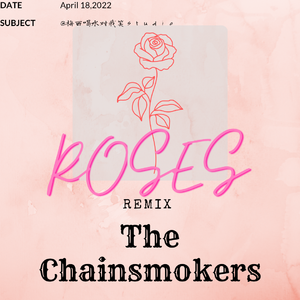 Roses (remix: The Chainsmokers|ROZES) (猫怪 Remix)