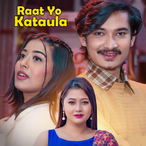 Raat Yo Kataula (feat. Surya Nepali & Sandhya Acharya)