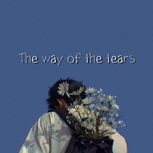 The way of the tears