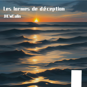 Les dernières larmes（最后的泪滴）