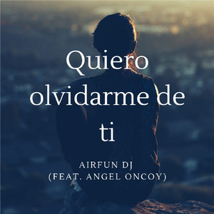 Quiero Olvidarme De Ti (feat. Angel Oncoy)