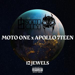 12 JEWELS (feat. Moto One & Apollo7teen)