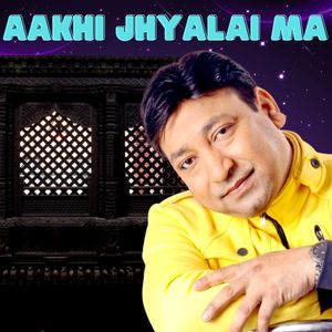 AAKHI JHYALAI MA