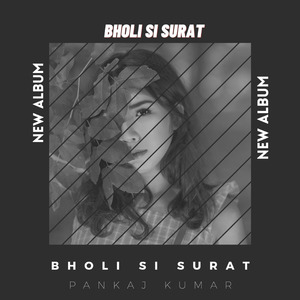 Bholi Si Surat