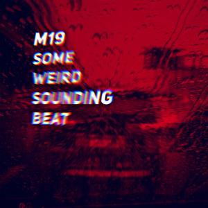 SomeWeirdSoundingBeat