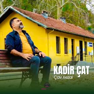 ÇAV XEZAL (feat. KADİR ÇAT)