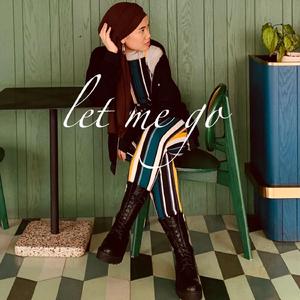 let me go