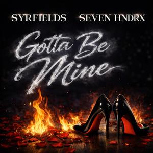 Gotta Be Mine