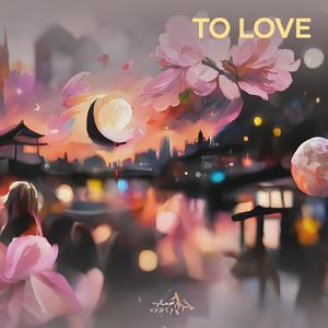 To Love