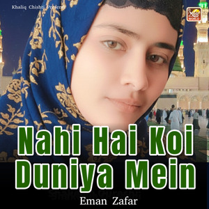 Nahi Hai Koi Duniya Mein