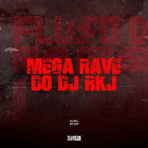 Mega Rave do Dj Rkj