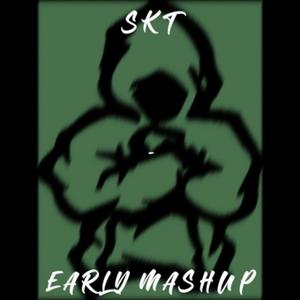 EARLY MASHUP