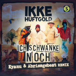 Ich schwanke noch (Kyanu & Abrissgebeat Remix)
