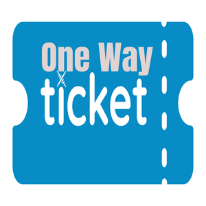 One Way Ticket