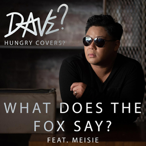 What Does the Fox Say? (feat. Meisie)