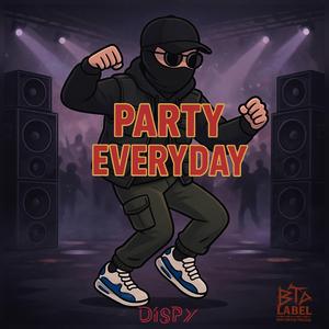 Party everyday
