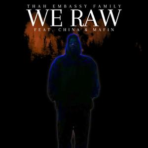 We Raw (feat. China & Mafin)