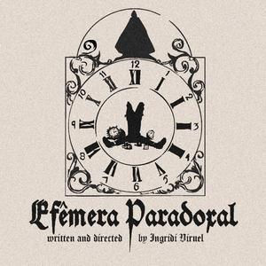 Efemera Paradoxal (Finale)
